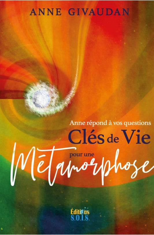 Anne répond à vos questions - Clés de Vie pour une Métamorphose - Développement personnel - Chamanisme & Traditions