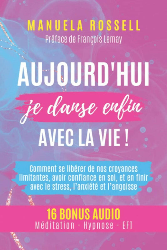 Aujourd'hui je danse enfin avec la vie ! - Religions et Spiritualités - Chamanisme & Traditions