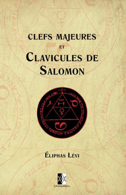 Clefs Majeures et Clavicules de Salomon - Ésotérisme et Paranormal - Chamanisme & Traditions