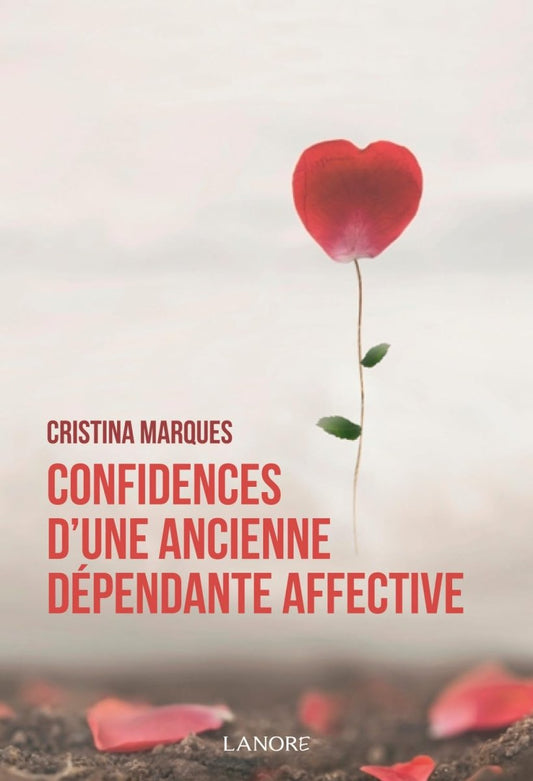 Confidences d'une ancienne dépendante affective - Livres - Chamanisme & Traditions