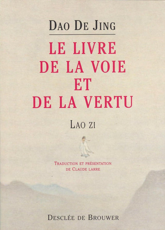 Dao de Jing : Le Livre de la voie et de la vertu - Développement personnel - Chamanisme & Traditions