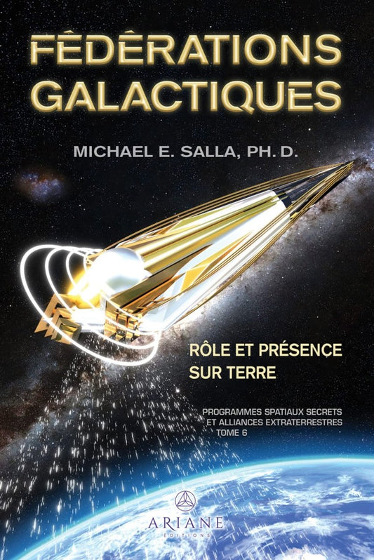 Fédérations galactiques : Tome 6 - Paranormal et parapsychologie - Chamanisme & Traditions