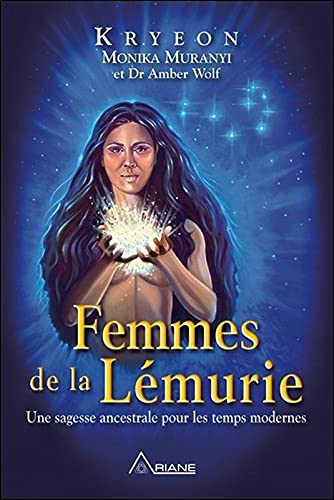 Femmes de la Lémurie - Une sagesse ancestrale pour les temps modernes - Ésotérisme et Paranormal - Chamanisme & Traditions