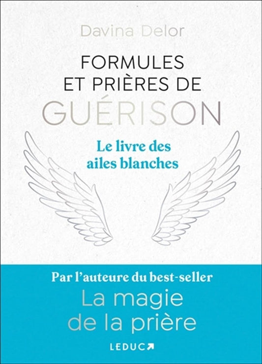 Formules et prières de guérison: Le livre des ailes blanches - Livres - Chamanisme & Traditions