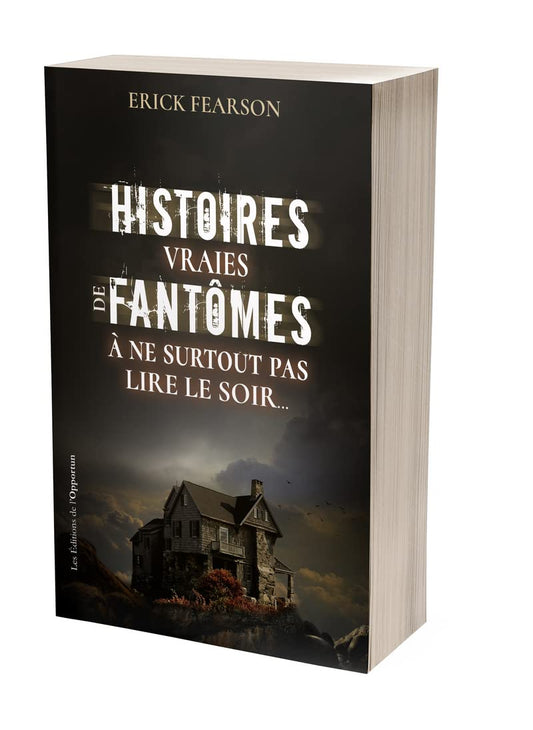 Histoires vraies de fantômes: A ne surtout pas lire le soir - Chamanisme & Traditions