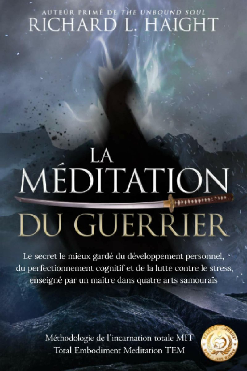 La méditation du guerrier : Le secret le mieux gardé du développement personnel - Méditations - Chamanisme & Traditions