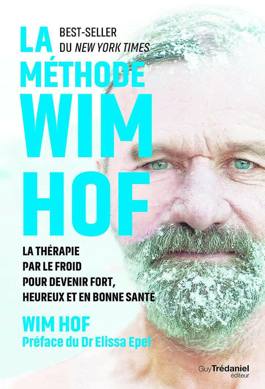 La méthode Wim Hof - Médecine - Chamanisme & Traditions