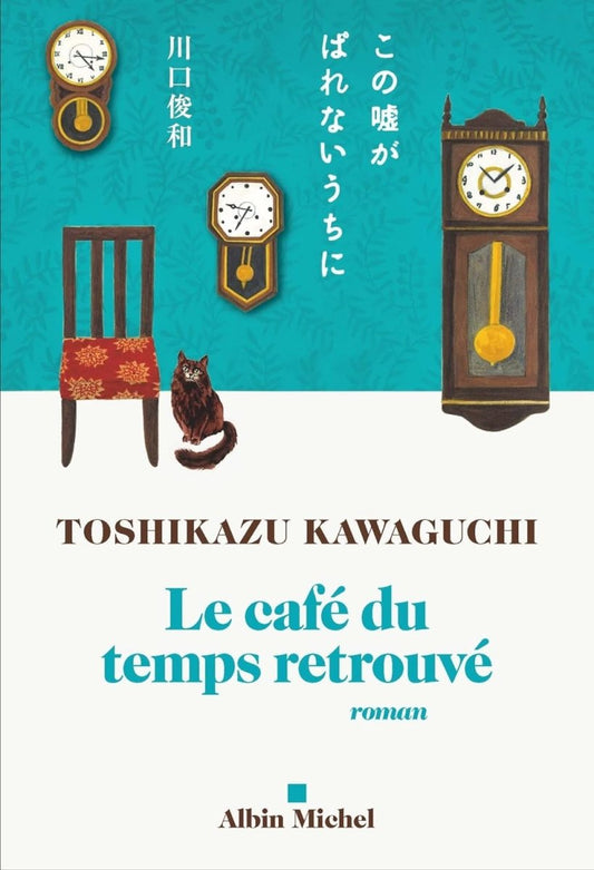 Le Café du temps retrouvé - Roman - Chamanisme & Traditions