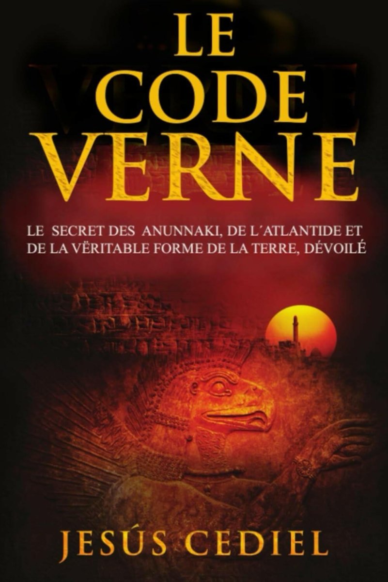 Le Code Verne : Le secret des Anunnaki, de l'Atlantide et de la véritable forme de la Terre, dévoilé - Paranormal et parapsychologie - Chamanisme & Traditions