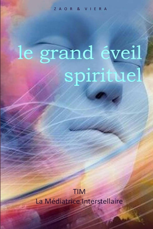 LE GRAND EVEIL SPIRITUEL - Eveil spirituel - Chamanisme & Traditions