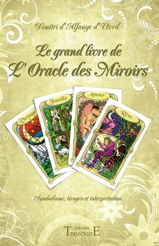 Le grand livre de l'Oracle des Miroirs - Oracle - Chamanisme & Traditions