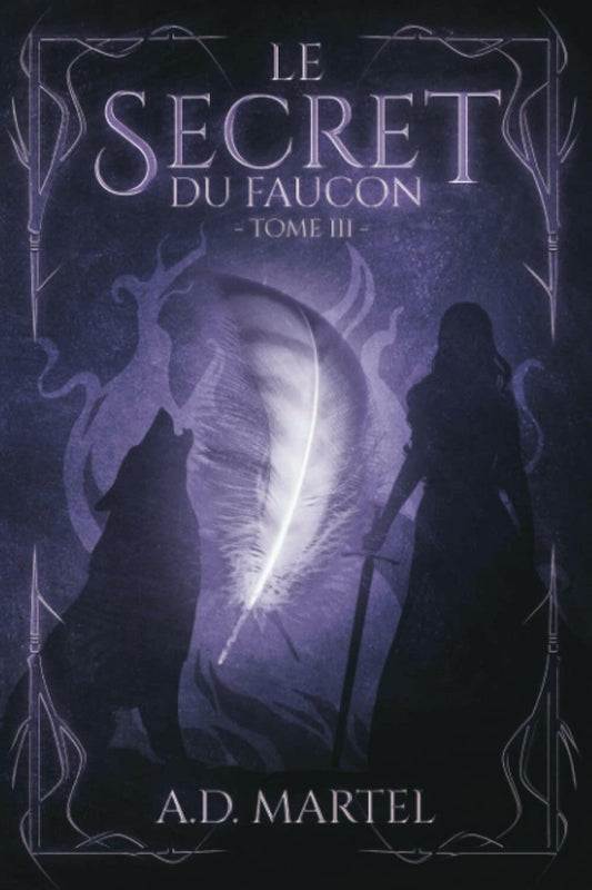 Le Secret du Faucon: Tome 3 - Chamanisme & Traditions