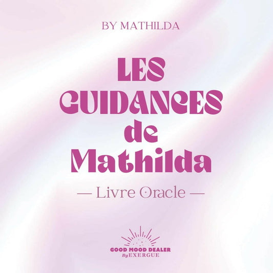 Les Guidances de Mathilda - Chamanisme & Traditions