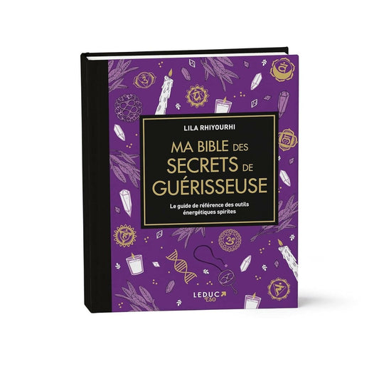 Ma bible des secrets de guérisseuse - édition de luxe: Le guide de référence des outils énergétiques spirites - Chamanisme & Traditions