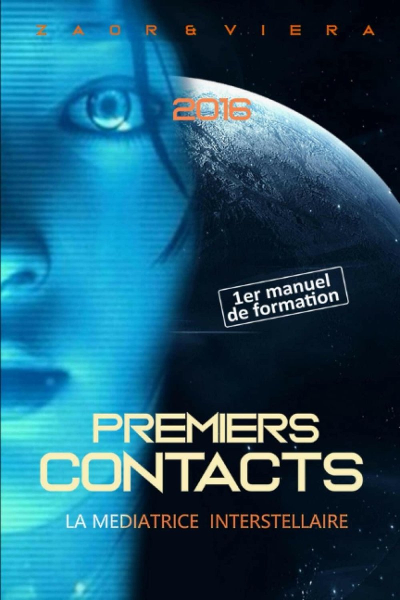 PREMIERS CONTACTS : Les Bases Incontournables de la Communication Extraterrestre et de l'Exodiplomatie - Paranormal et parapsychologie - Chamanisme & Traditions