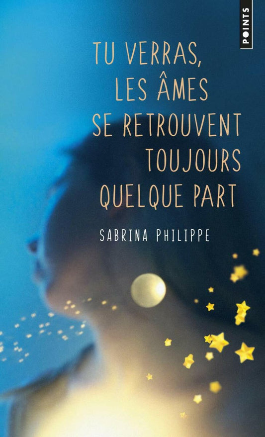 Tu verras, les âmes se retrouvent toujours quelque part - Roman - Chamanisme & Traditions